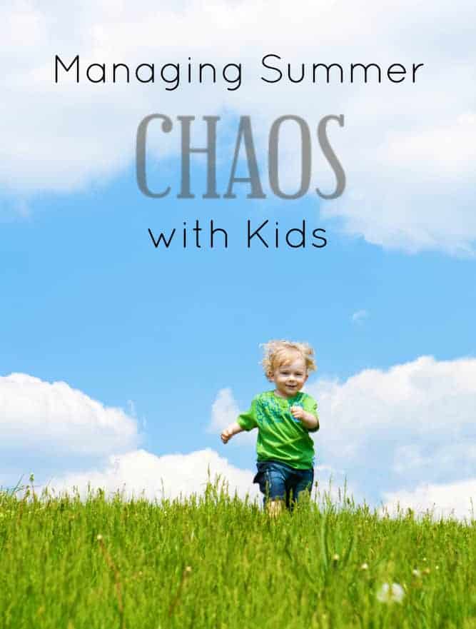 Managing Summer Chaos with Kids