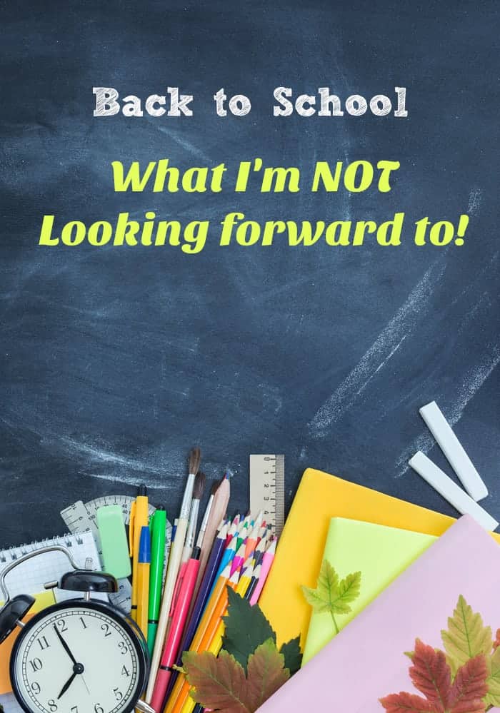 Back to School – What I’m Not Looking forward To
