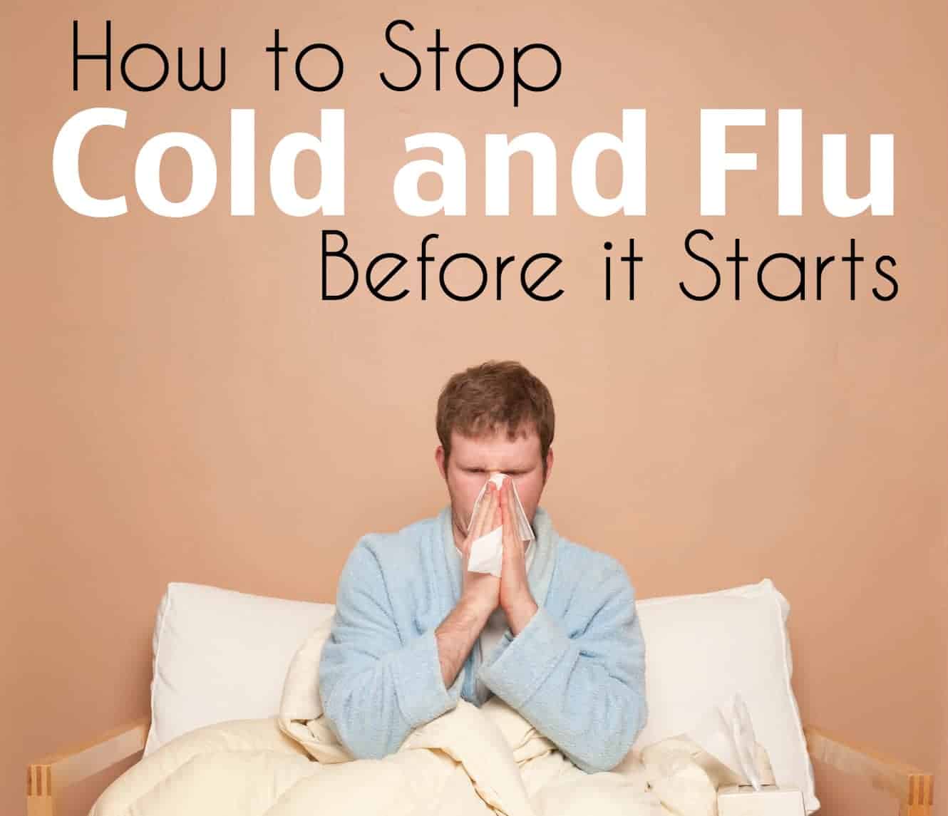 How to Stop Cold and Flu Before it Starts