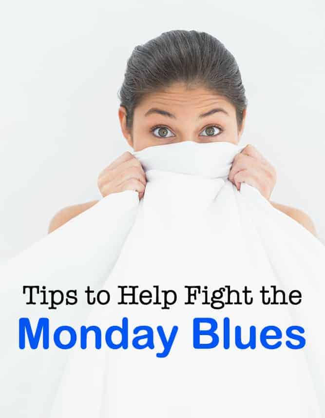 Tips to Help Fight the Monday Blues