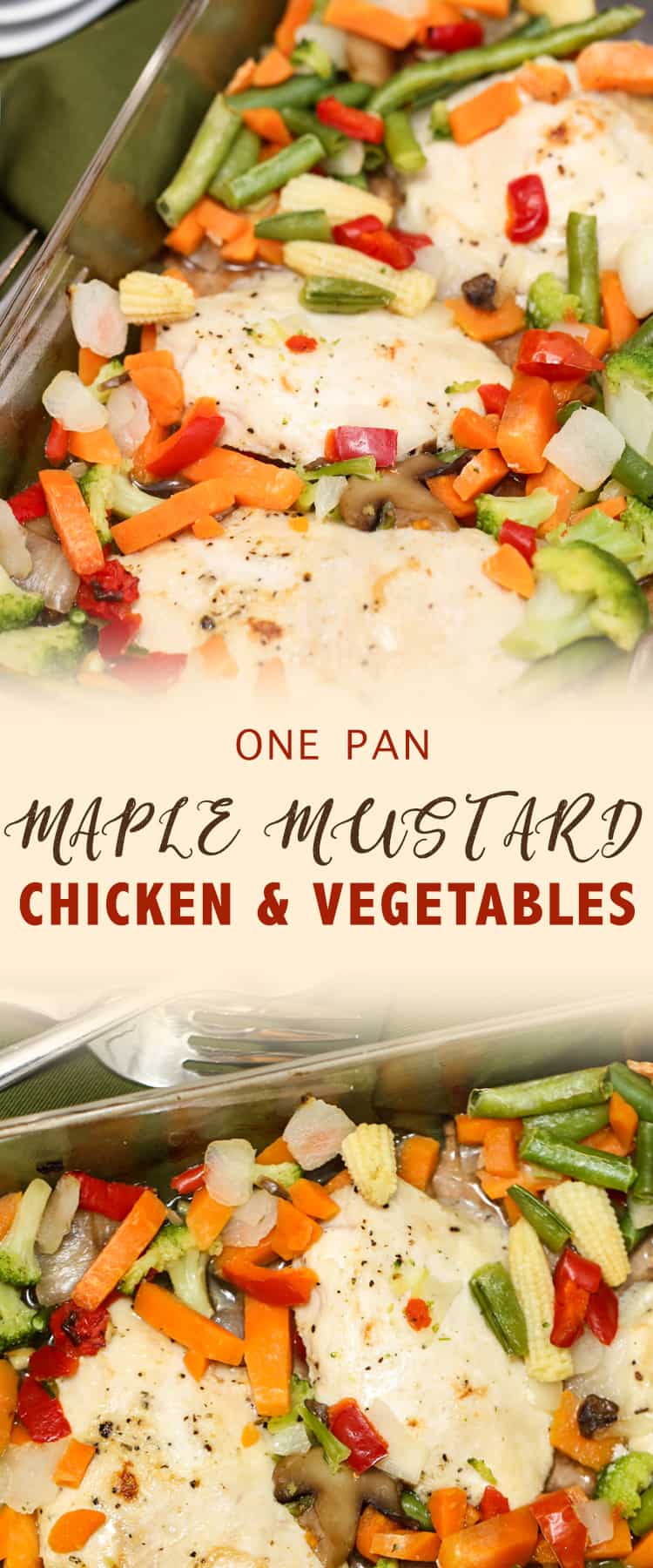 One Pan Maple Mustard Chicken and Vegetables is a marinated chicken breast recipe using two key ingredients: dry mustard and maple syrup. It's a nice flavour combination! The mixed vegetables sides are roasted along with the chicken, making it a one-dish meal. 