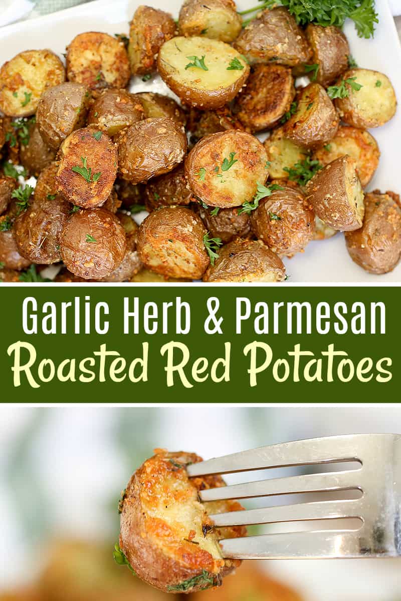 Garlic Herb and Parmesan Roasted Red Potatoes