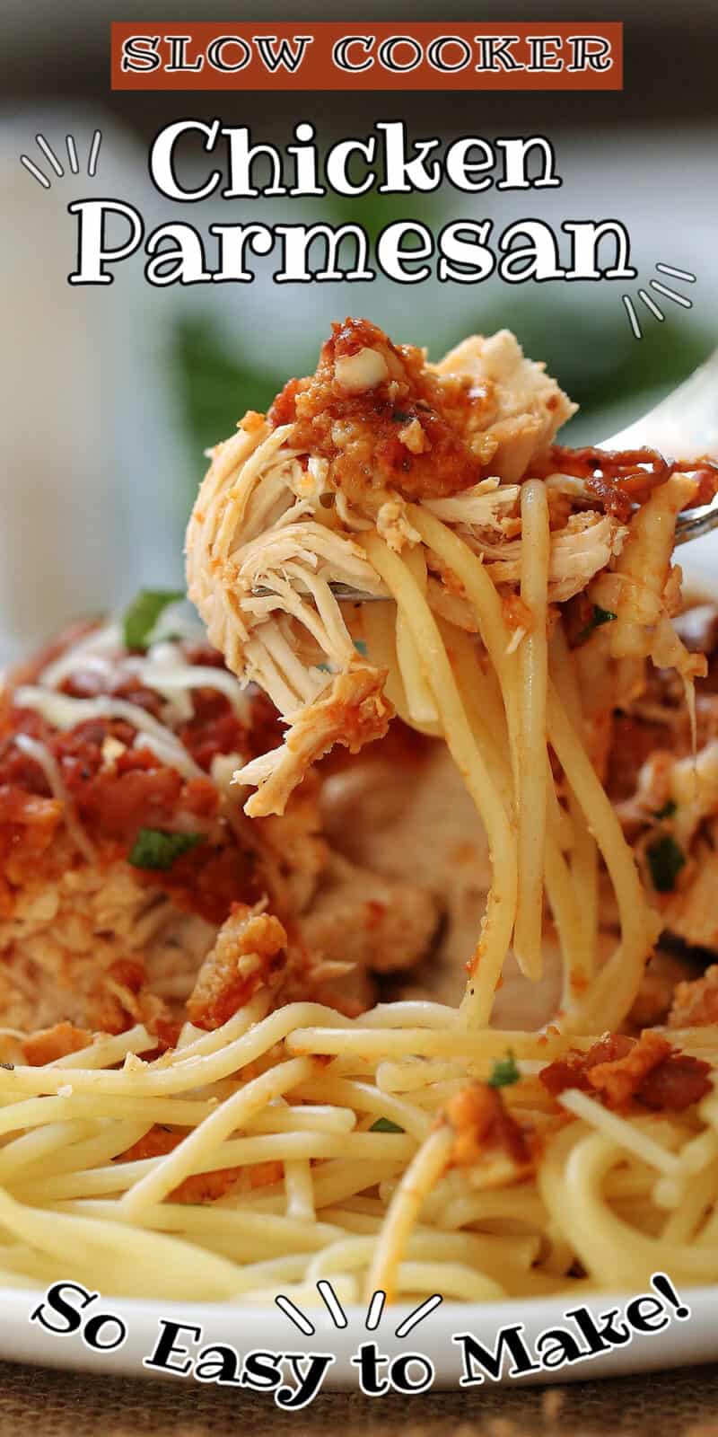 chicken parmesan and spaghetti being lifted by a fork on a plate with text