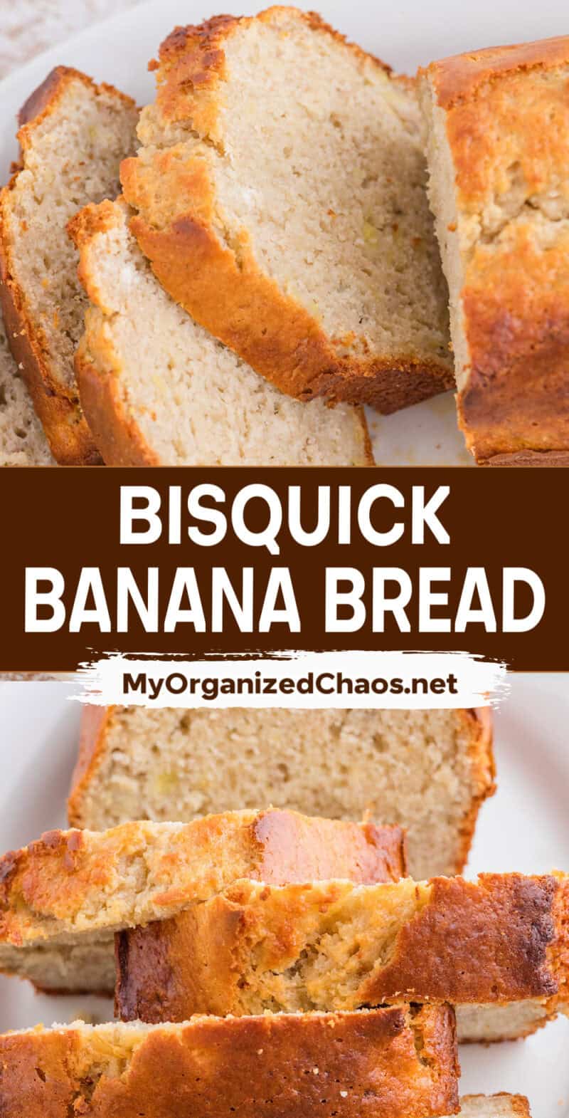 Sliced Bisquick Banana Bread.